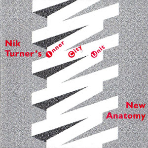 Nick Turner's Inner City Unit - New Anatomy